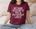 My Bank Account is Hella Disrespectful Lately Graphic Tee product image 1