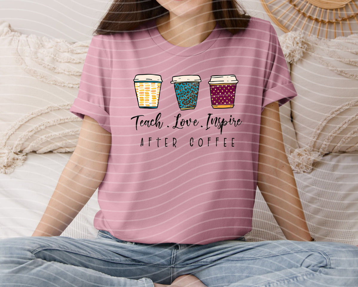Teach Love Inspire After Coffee Graphic Tee product image 1