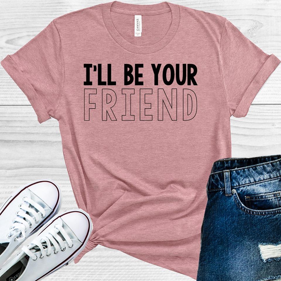 I'll Be Your Friend Graphic Tee product image 1