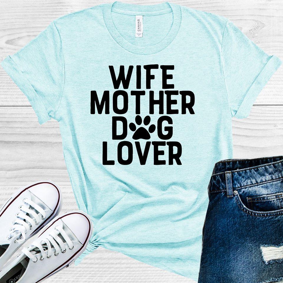 Wife Mother Dog Lover Graphic Tee product image 1