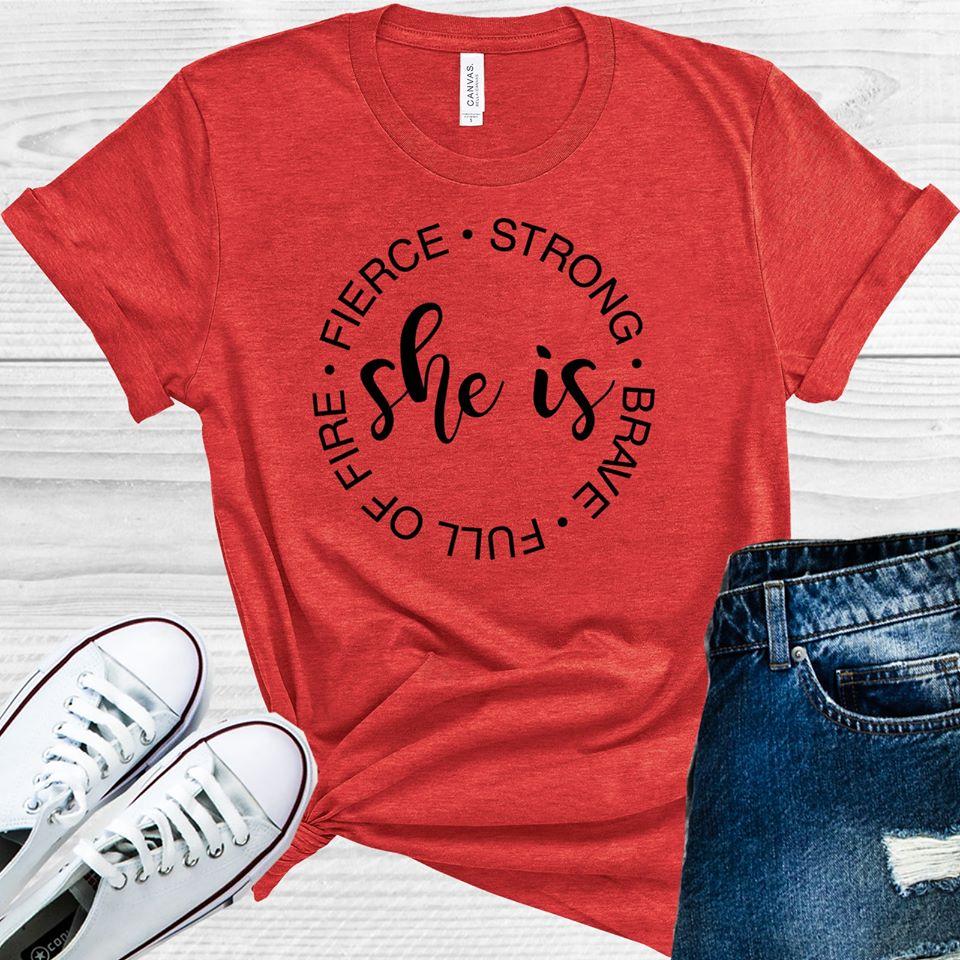 She is Fierce Strong Brave Full of Fire Graphic Tee product image 1