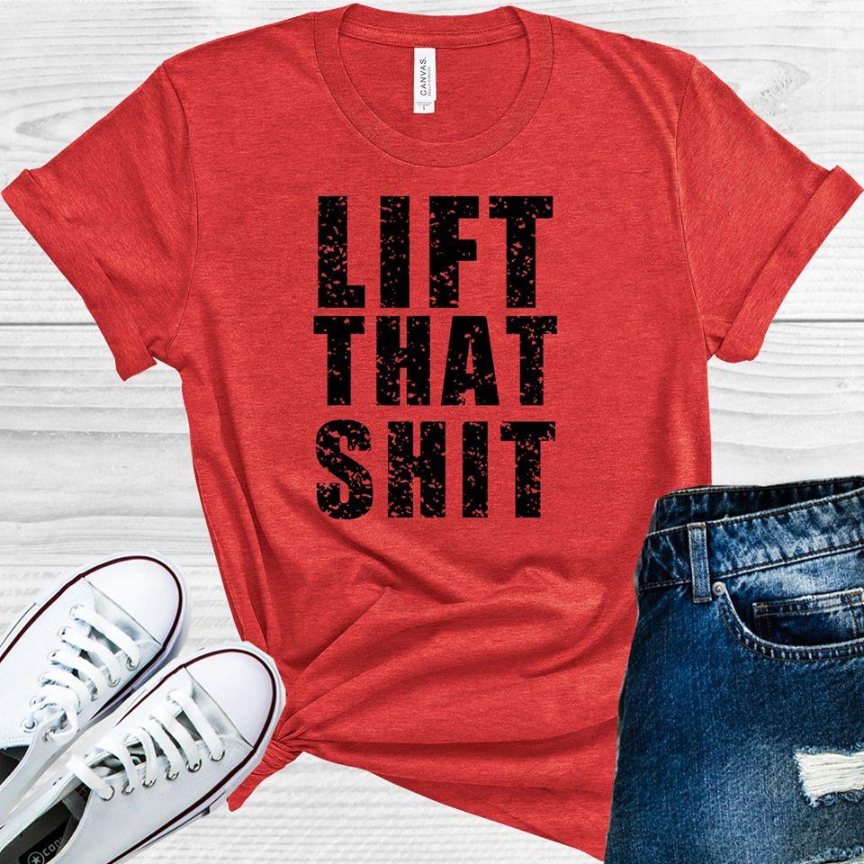 Lift That Sh** Graphic Tee product image 1