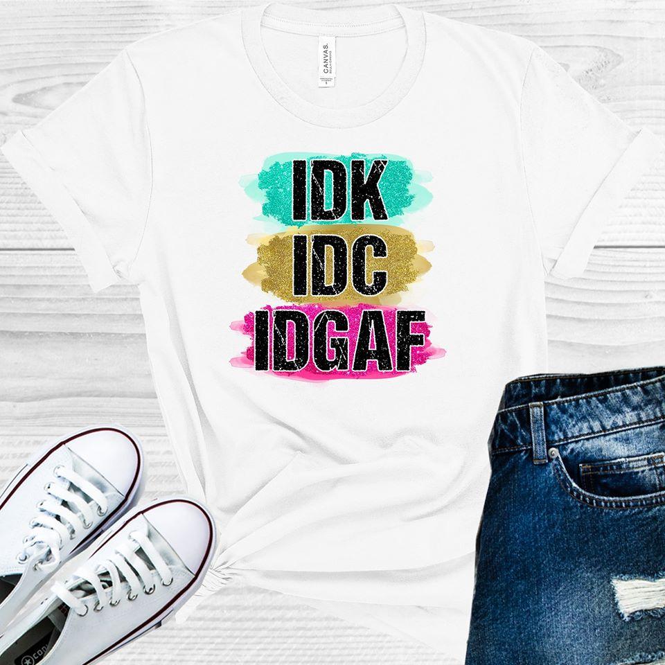 IDK IDC IDGAF Graphic Tee product image 1