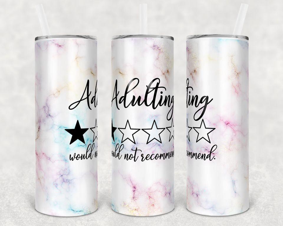 Adulting 1 Star Would Not Recommend 20 oz Skinny Tumbler