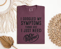 I Googled My Symptoms Turns Out I Just Need Dr Pepper product image 1