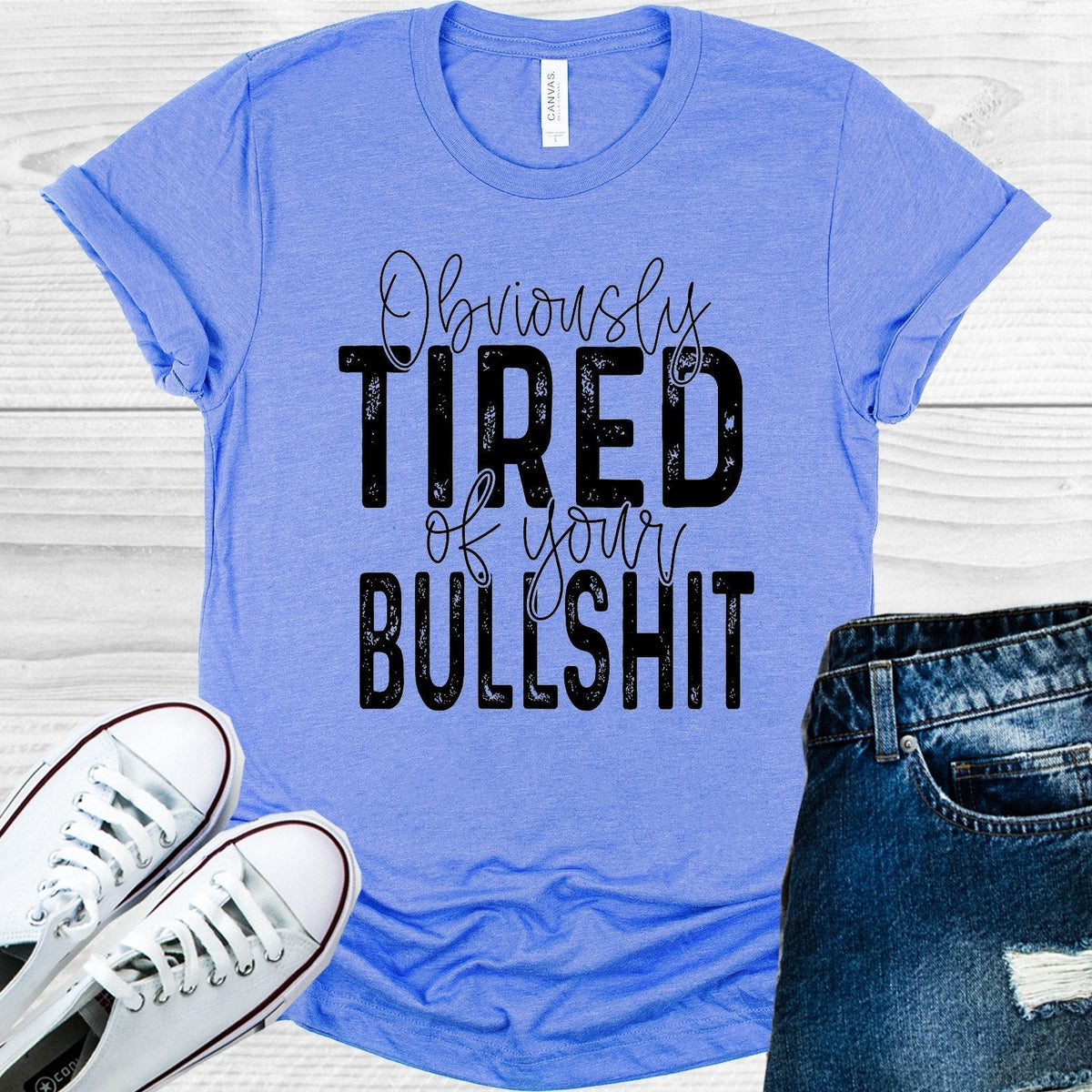 Obviously Tired of Your Bullsh** Graphic Tee product image 1