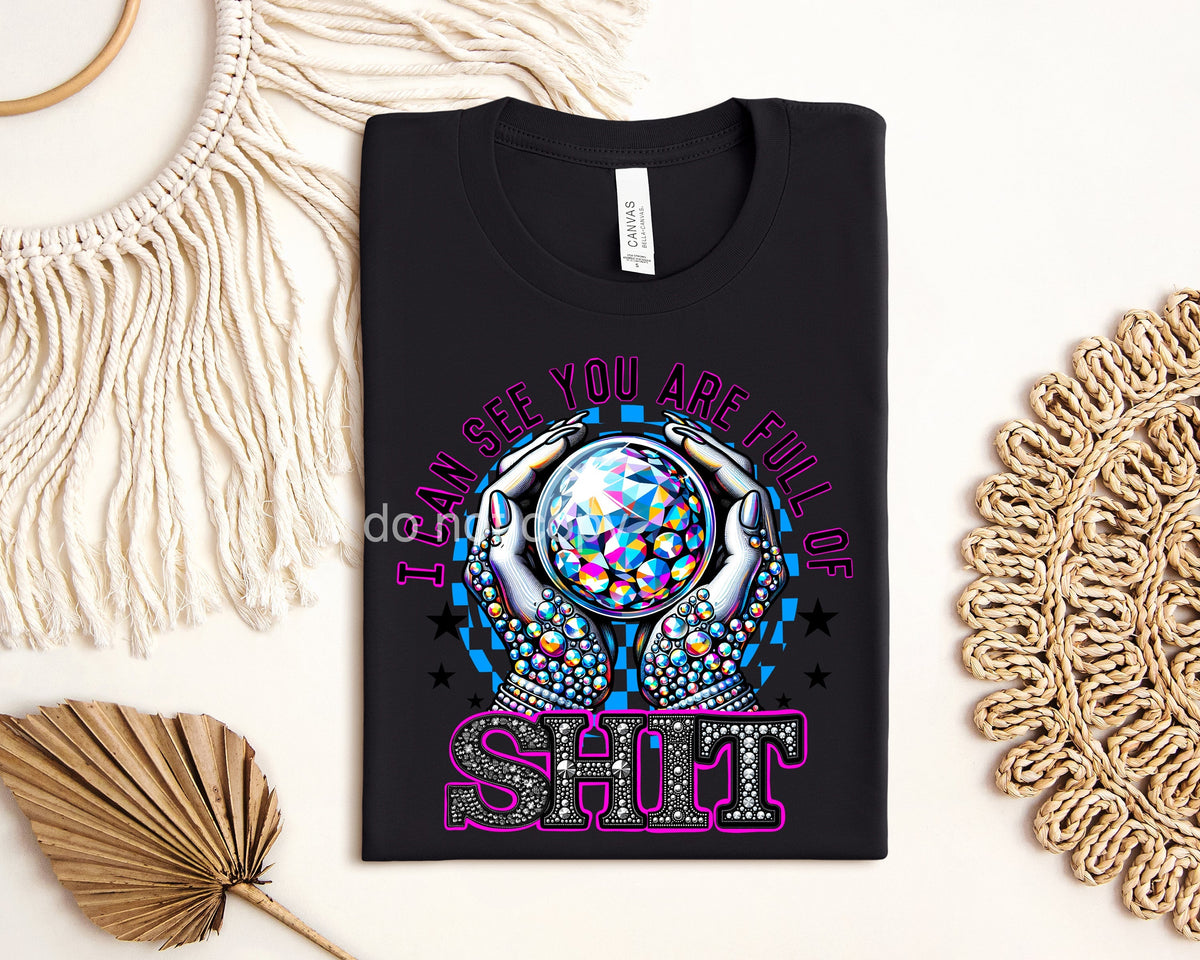 I Can See Your are Full of Sh** Graphic Tee product image 1