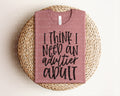 I Think I Need an Adultier Adult Graphic Tee product image 1