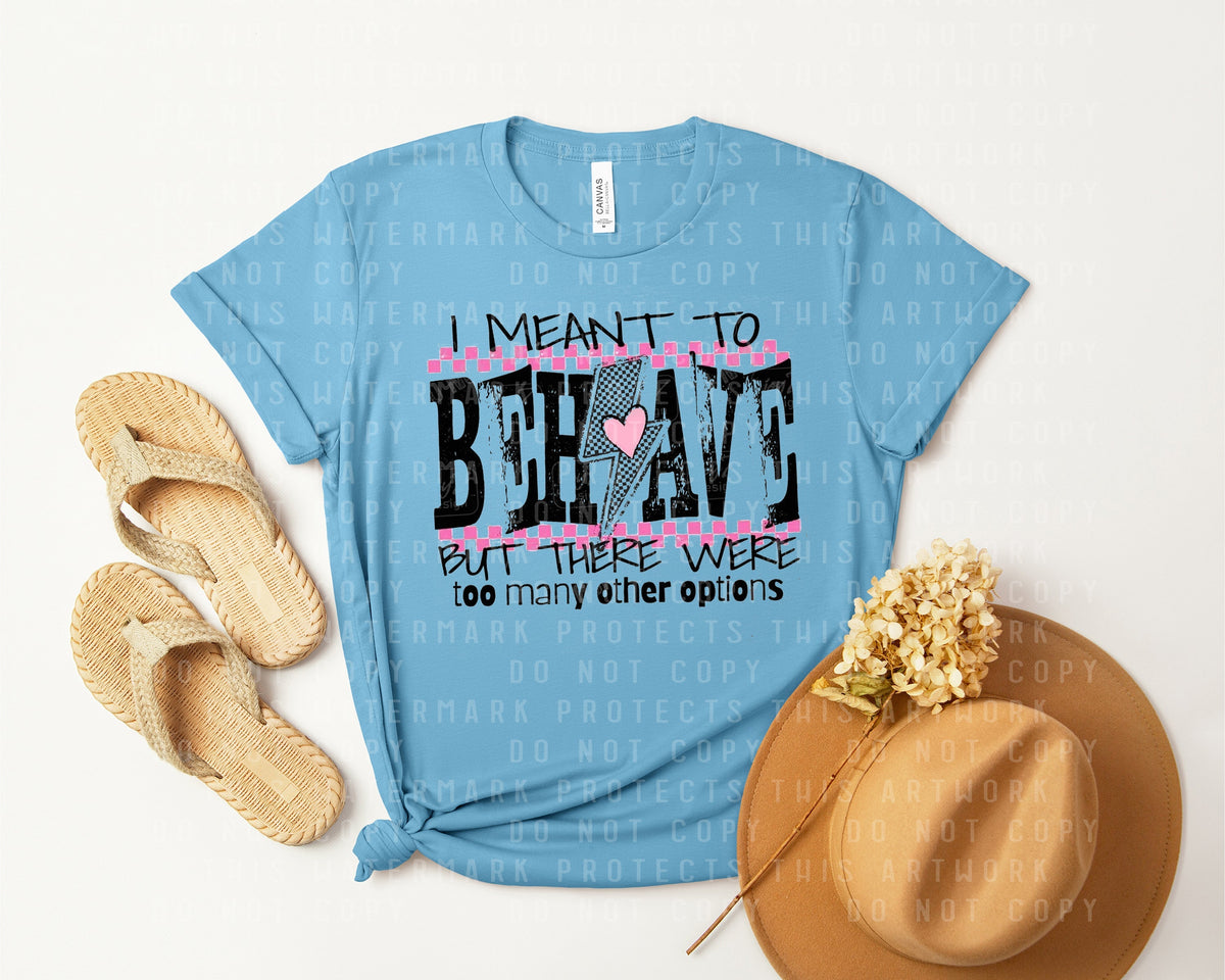 I Meant to Behave Graphic Tee product image 1